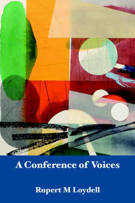 A Conference of Voices by Rupert M. Loydell image
