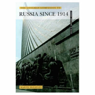 The Longman Companion To Russia Since 1914 by Martin McCauley image