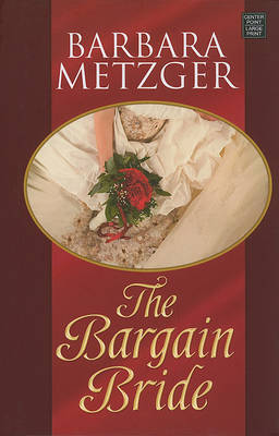 The Bargain Bride on Hardback by Barbara Metzger