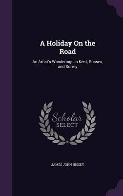A Holiday on the Road by James John Hissey image