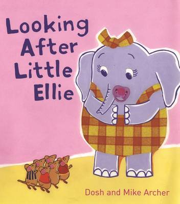 Looking After Little Ellie on Paperback by Dosh Archer