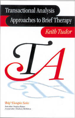 Transactional Analysis Approaches to Brief Therapy by Keith Tudor image