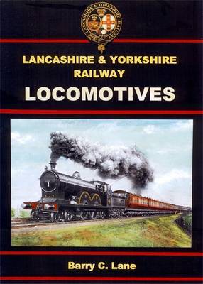 Lancashire and Yorkshire Railway Locomotives by Barry C. Lane image