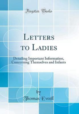 Letters to Ladies by Thomas Ewell image