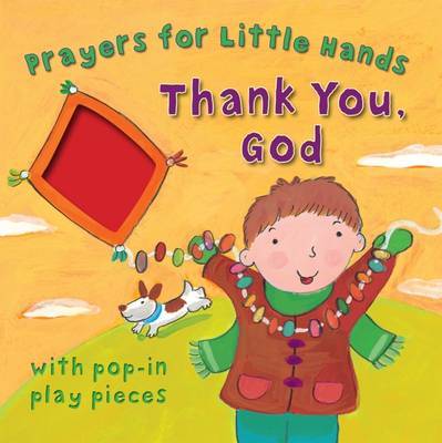 Thank You, God: Prayers for Little Hands by Lois Rock image
