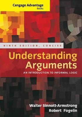 Cengage Advantage Books: Understanding Arguments, Concise Edition by Walter Sinnott-Armstrong image