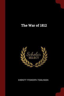 The War of 1812 by Everett Titsworth Tomlinson image