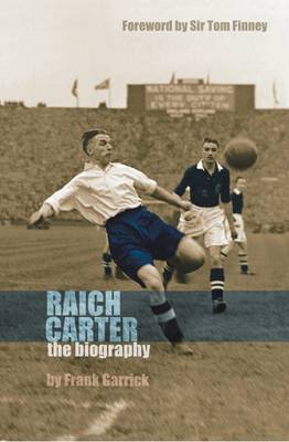 Raich Carter on Hardback by Frank Garrick