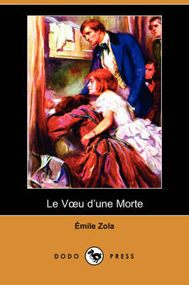 Le Voeu D'une Morte (Dodo Press) on Paperback by Emile Zola