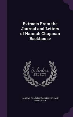 Extracts from the Journal and Letters of Hannah Chapman Backhouse image