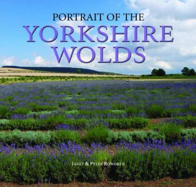 Portrait of the Yorkshire Wolds on Hardback by Janet Roworth