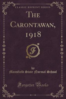 The Carontawan, 1918 (Classic Reprint) by Mansfield State Normal School image