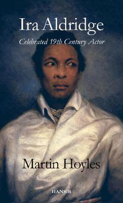 Ira Aldridge by Martin Hoyles