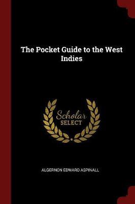 The Pocket Guide to the West Indies by Algernon Edward Aspinall image