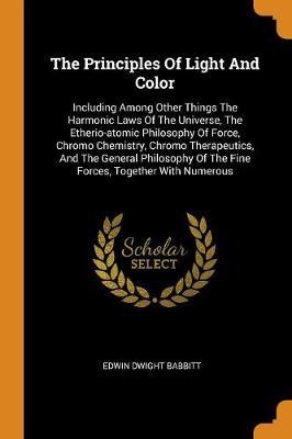 The Principles of Light and Color by Edwin Dwight Babbitt image