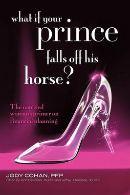 What If Your Prince Falls Off His Horse? on Hardback by Jody Cohan