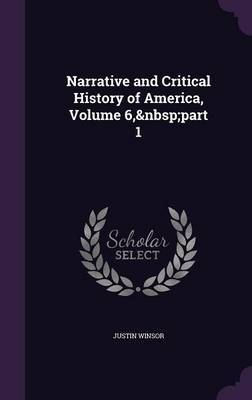 Narrative and Critical History of America, Volume 6, Part 1 by Justin Winsor image