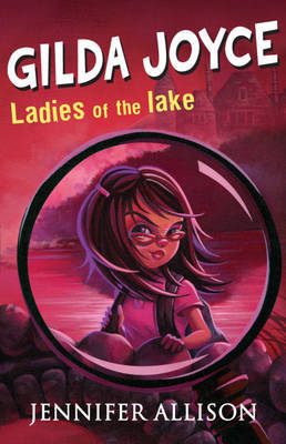 Gilda Joyce and the Ladies of the Lake by Jennifer Allison image