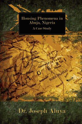 Housing Phenomena in Abuja, Nigeria: A Case Study by Dr. Joseph Aluya image