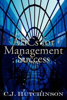 Abcs for Management Success by C.J. Hutchinson image