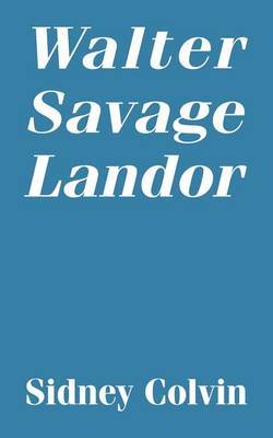 Walter Savage Landor by Sidney Colvin image