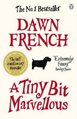 A Tiny Bit Marvellous by Dawn French image