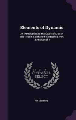 Elements of Dynamic by WK Clifford image