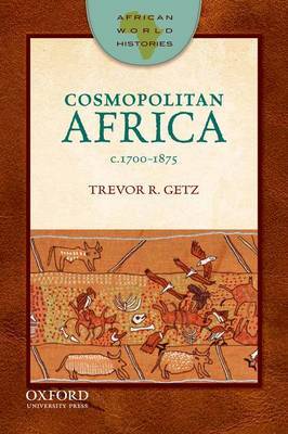 Cosmopolitan Africa, 1700-1875 by Trevor Getz image