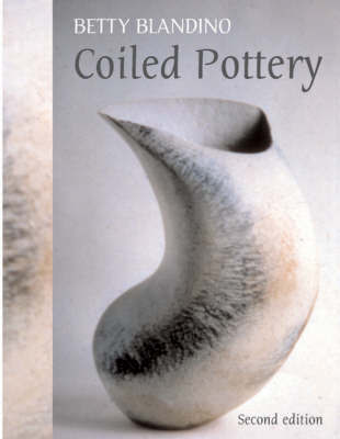 Coiled Pottery on Paperback by Betty Blandino