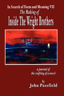 The Making of Inside the Wright Brothers by John Passfield image