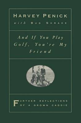 And If You Play Golf You'RE My Friend by Penick image