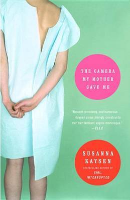 The Camera My Mother Gave Me by Susanna Kaysen image