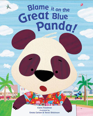 Blame It On The Great Blue Panda! by Claire Freedman image