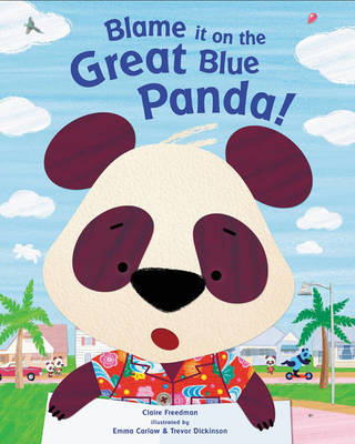 Blame It On The Great Blue Panda! on Paperback by Claire Freedman