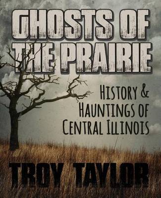 Ghosts of the Prairie by Troy Taylor image