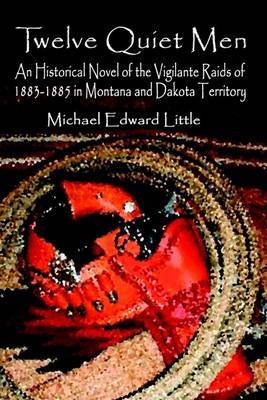 Twelve Quiet Men by Michael Edward Little image