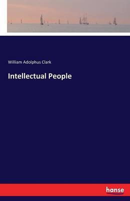 Intellectual People by William Adolphus Clark