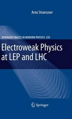 Electroweak Physics at LEP and LHC by Arno Straessner image