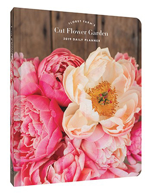 Cut Flower Garden 2019 Planner Erin Benzakein Book Buy Now at