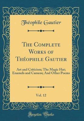 The Complete Works of Th'ophile Gautier, Vol. 12 by Theophile Gautier image