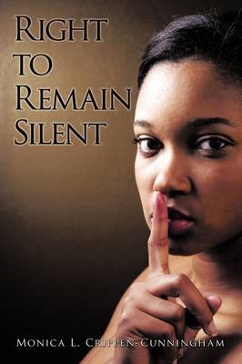 Right to Remain Silent by Monica L. Crippen-Cunningham image