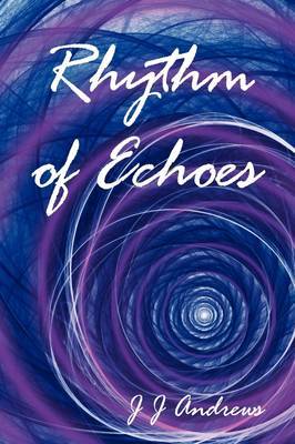Rhythm of Echoes by J.J. Andrews image