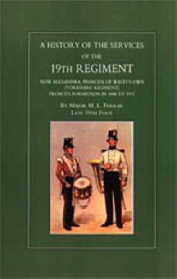 History of the Services of the 19th Regiment Now Alexandra Princess of Wales Own (Yorkshire Regiment) by M.L Ferrar image