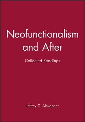 Neofunctionalism and After by Jeffrey C Alexander image