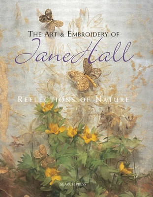 The Art & Embroidery of Jane Hall by Jane E. Hall image