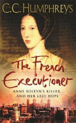 The French Executioner by C.C. Humphreys image