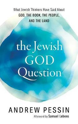The Jewish God Question by Andrew Pessin image