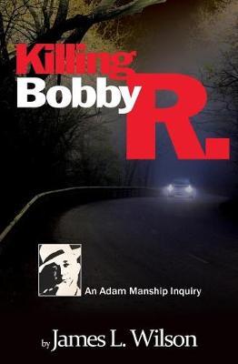 Killing Bobby R. by James L Wilson image