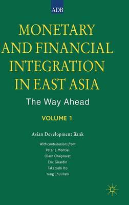 Monetary and Financial Integration in East Asia: Vol 1 by Asian Development Bank image