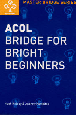 Acol Bridge For Bright Beginners by Andrew Kambites image